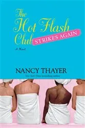 Book cover of The Hot Flash Club Strikes Again by Nancy Thayer