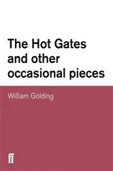 Book cover of The Hot Gates and other occasional pieces by William Golding