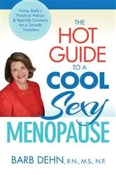 Book cover of The Hot Guide to a Cool, Sexy Menopause by Barbara Dehn