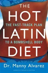 Book cover of The Hot Latin Diet by Manny Alvarez