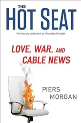Book cover of The Hot Seat by Piers Morgan