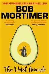 Book cover of The Hotel Avocado by Bob Mortimer