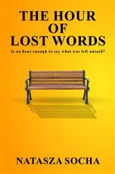 Book cover of THE HOUR OF LOST WORDS by NATASZA SOCHA