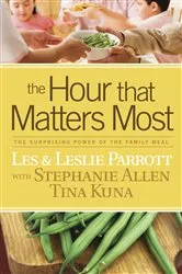 Book cover of The Hour That Matters Most by Les Parrott
