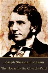 Book cover of The House by the Church-Yard by Unknown