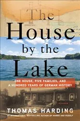 Book cover of The House by the Lake by Thomas Harding