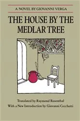 Book cover of The House by the Medlar Tree by Giovanni Verga