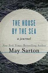 Book cover of The House by the Sea by May Sarton