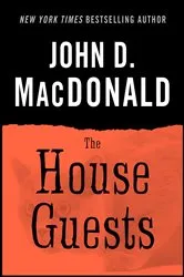 Book cover of The House Guests by John D. MacDonald