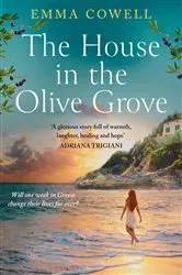 Book cover of The House in the Olive Grove by Emma Cowell