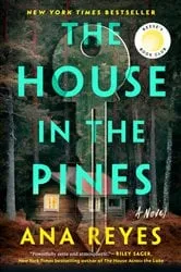 Book cover of The House in the Pines: Reese's Book Club by Ana Reyes