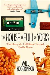 Book cover of The House is Full of Yogis by Will Hodgkinson