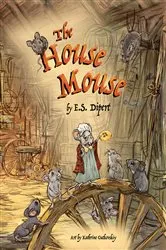 Book cover of The House Mouse by E.S. Dipert