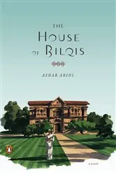 Book cover of The House of Bilqis by Azhar Abidi