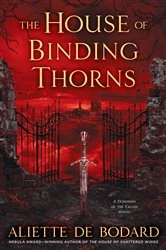 Book cover of The House of Binding Thorns by Aliette de Bodard