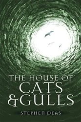 Book cover of The House of Cats and Gulls by Stephen Deas