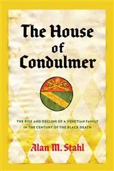 Book cover of The House of Condulmer by Alan M. Stahl