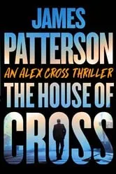 Book cover of The House of Cross by James Patterson