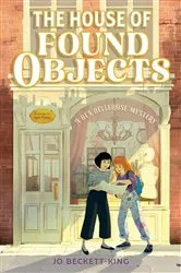 Book cover of The House of Found Objects by Jo Beckett-King