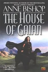 Book cover of The House of Gaian by Anne Bishop