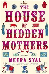 Book cover of The House of Hidden Mothers by Meera Syal