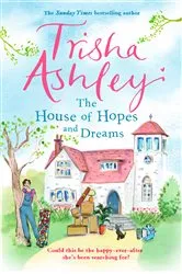 Book cover of The House of Hopes and Dreams by Trisha Ashley
