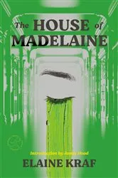 Book cover of The House of Madelaine by Elaine Kraf