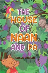 Book cover of The House of Naan and Pa by Natalie Graham