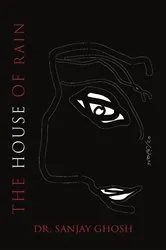 Book cover of The House of Rain by Sanjay Ghosh