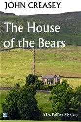 Book cover of The House Of The Bears by John Creasey