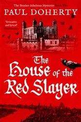 Book cover of The House of the Red Slayer by Paul Doherty