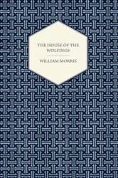 Book cover of The House of the Wolfings (1888) by William Morris