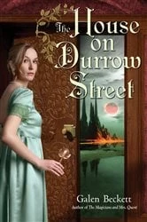 Book cover of The House on Durrow Street by Galen Beckett