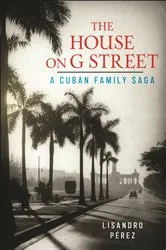 Book cover of The House on G Street by Lisandro Pérez