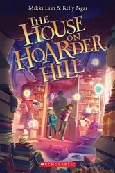 Book cover of The House on Hoarder Hill by Mikki Lish