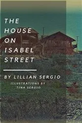 Book cover of The House On Isabel Street by Lillian A Sergio
