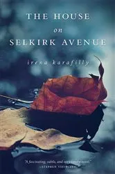 Book cover of The House on Selkirk Avenue by Irena Karafilly