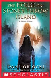 Book cover of The House on Stone's Throw Island by Dan Poblocki