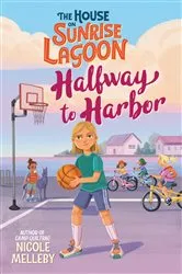 Book cover of The House on Sunrise Lagoon: Halfway to Harbor by Nicole Melleby