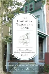 Book cover of The House on Teacher's Lane by Rachel Simon