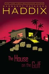 Book cover of The House on the Gulf by Margaret Peterson Haddix