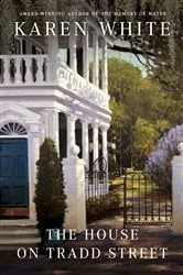 Book cover of The House on Tradd Street by Karen White