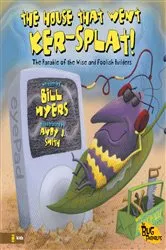 Book cover of The House That Went Ker---Splat! by Bill Myers