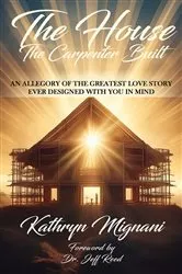 Book cover of The House the Carpenter Built by Kathryn Mignani
