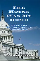 Book cover of The House Was My Home by Daniel M Freeman