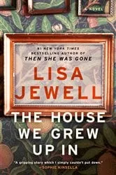 Book cover of The House We Grew Up In by Lisa Jewell