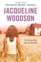 Book cover of The House You Pass On The Way by Jacqueline Woodson