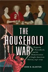Book cover of The Household War by John N. Blanton