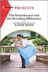 Book cover of The Housekeeper and the Brooding Billionaire by Annie West