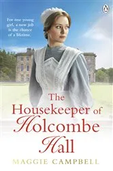 Book cover of The Housekeeper of Holcombe Hall by Maggie Campbell